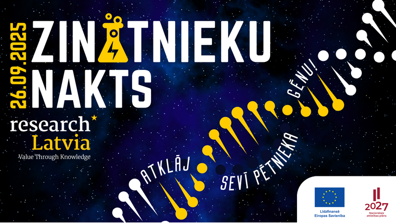 Atklāj sevī pētnieka gēnu! Eiropas zinātnieku nakts - 26. septembrī